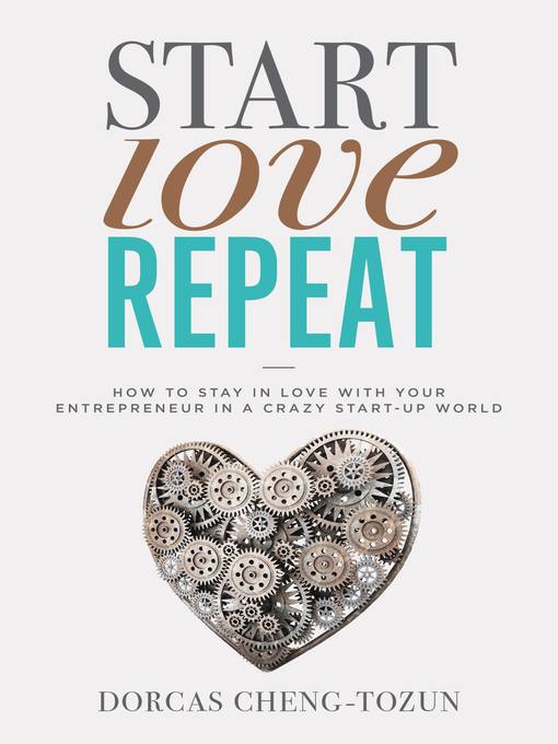 Title details for Start, Love, Repeat by Dorcas Cheng-Tozun - Available